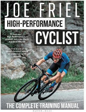 Joe Friel’s High-performance Cyclist The Complete Training Manual Sport