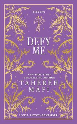 Defy Me (shatter Me Collectors Editions) Tahereh Mafi Electric Monkey