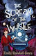 The Scream Of The Whistle Emily Randall-jones Chicken House Ltd