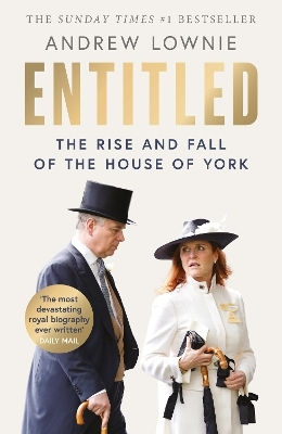 Entitled: The Rise And Fall Of The House Of York Andrew Lownie William Collins