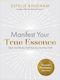 Manifest Your True Essence: Clear Your Blocks, Find Your Joy, Live Your Truth Estelle Bingham Hay House Uk Ltd