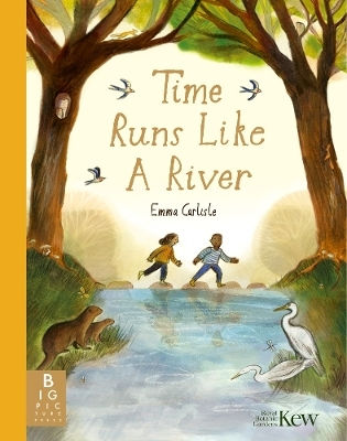 Time Runs Like A River Emma Carlisle