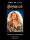 Icons Of Style: Beyoncé: The Story Of A Fashion Legend Lauren Cochrane Welbeck