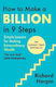 How To Make A Billion In Nine Steps Instant Sunday Times Bestseller Richard Harpin