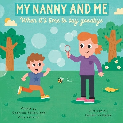 My Nanny And Me When It's Time To Say Goodbye Amy Weston