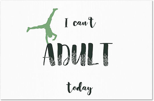 Καμβάς I Can't Adult Today Οριζόντιο 30χ20