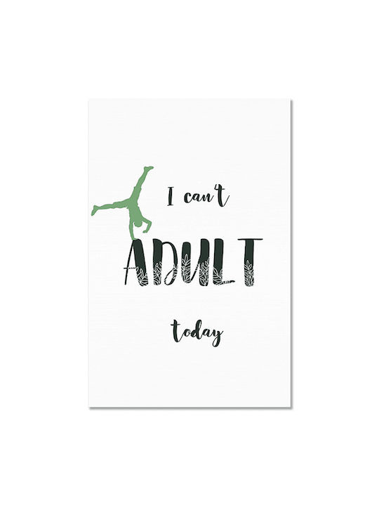 Καμβάς I Can't Adult Today Κάθετο 60χ90