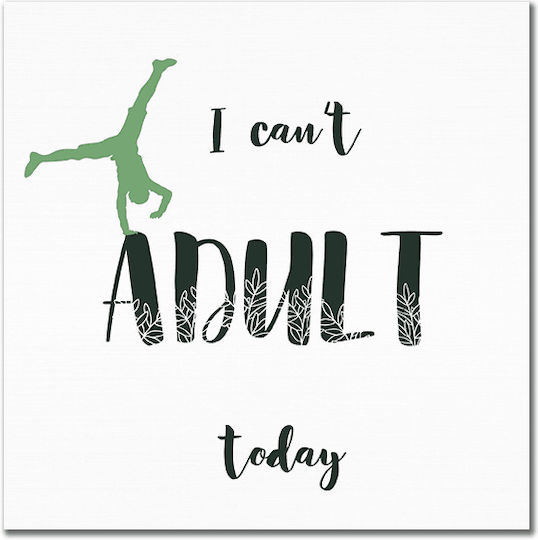 Canvas I Can't Adult Today Square 70x70