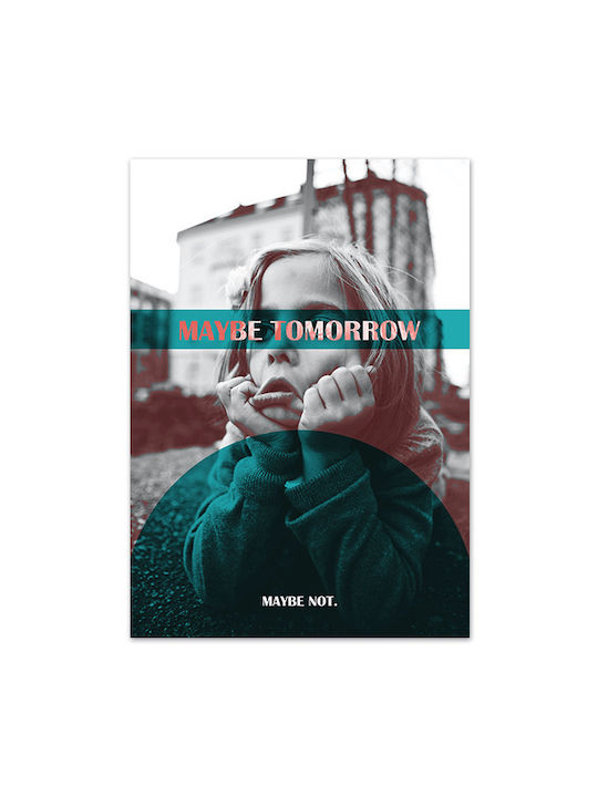 Плакат Maybe Tomorrow Типографски 30x40
