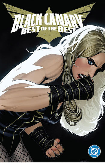 Black Canary Best Of The Best Black Canary Best Of The Best