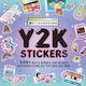 Y2k Stickers: 500+ Bold, Bubbly, And Blingy Stickers To Relive The '90s And '00s Adams Media Corporation