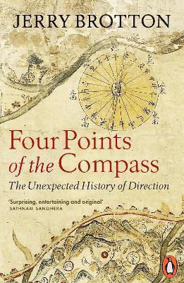Four Points Of The Compass: The Unexpected History Of Direction Jerry Brotton Penguin Books Ltd