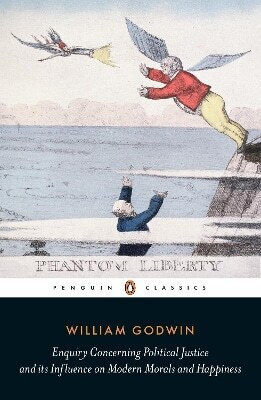 Enquiry Concerning Justice And Its Influence On Morals And Happiness William Godwin Enquiry Concerning Justice And Its Influence On Morals And Happiness William Godwin
