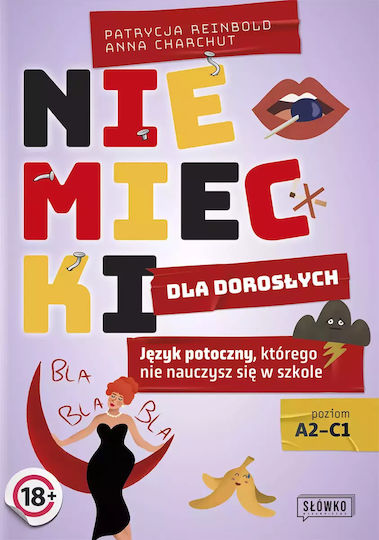 Niemiecki Dla Dorosłych. Język Potoczny, Którego Nie Nauczysz Się W Szkole