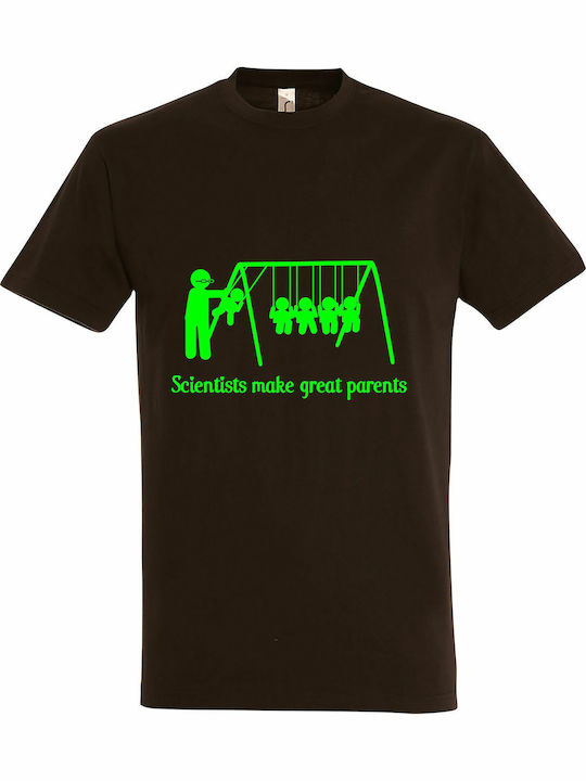 T-shirt Unisex "scientists Make Great Parents Funny" Chocolate