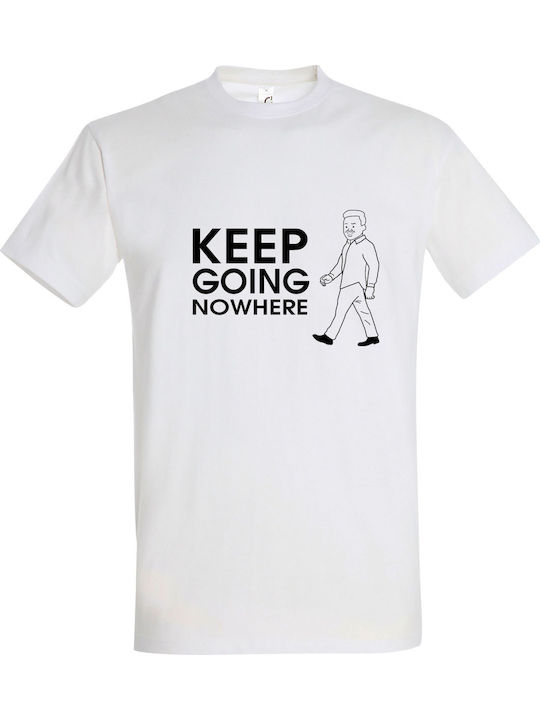 T-shirt Unisex " Keep Going Nowhere " White