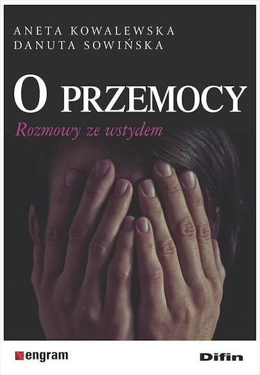 O Przemocy. Rozmowy Ze Wstydem