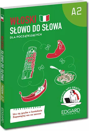 Włoski. Słowo Do Słowa Dla Początkujących A2