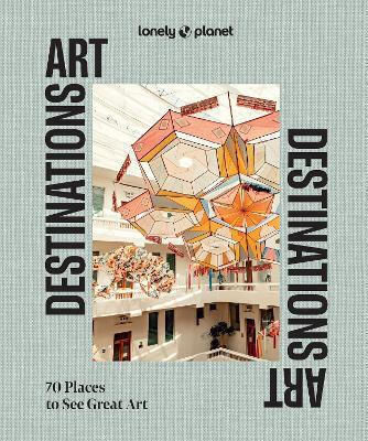 Lonely Planet Art Destinations Lonely Planet Art Destinations