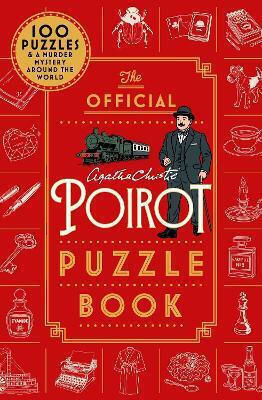 The Official Poirot Puzzle Book: Put Your Little Grey Cells To The Ultimate Test This Christmas Agatha Christie Ltd Laurence King Publishing