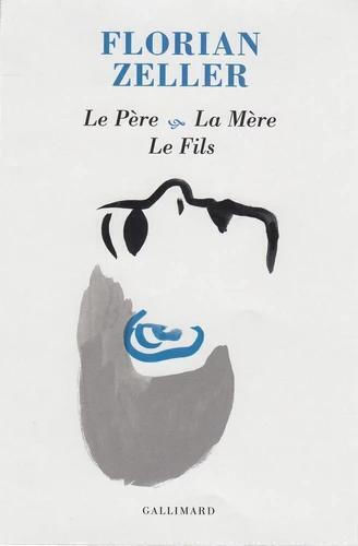 Le Père - La Mère - Le Fils Sorbonne C2 2025-2026-2027 - Gallimard - Paperback