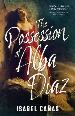 The Possession Of Alba Díaz Isabel Cañas Solaris