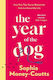 The Year Of The Dog How One Tiny Terrier Ruined My Sofa But Saved My Life Sophia Money-coutts