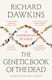 The Genetic Book Of The Dead: A Darwinian Reverie Richard Dawkins Apollo