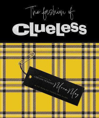 The Fashion Of Clueless Mona May Insight Editions