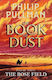 The Rose Field: The Book Of Dust Volume Three Philip Pullman Penguin And David Fickling Books