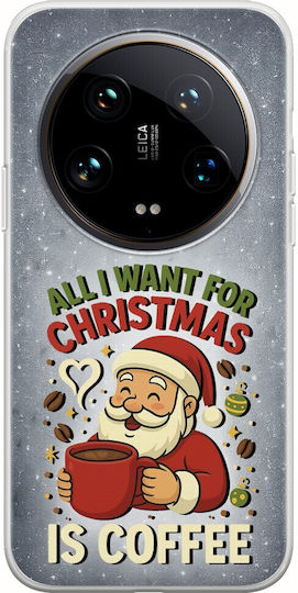 All I Want Christmas Is Coffee Xiaomi 14 Ultra 5G Flexible TPU Transparent Silicone Mobile Phone Case