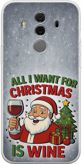 All I Want Christmas Is Wine Huawei Mate 10 Pro Гъвкав TPU Прозрачен Силикон