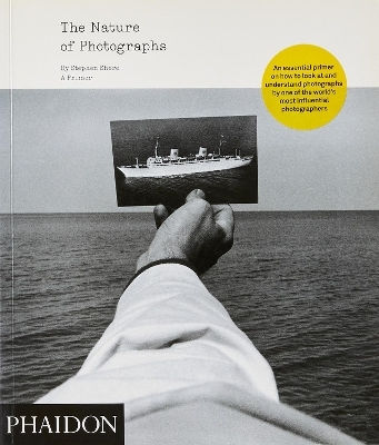 The Nature Of Photographs: A Primer Stephen Shore Phaidon Press Ltd