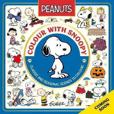 Official Peanuts: Colour With Snoopy (official Peanuts) Charles M. Schulz Expanse