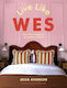 Live Like Wes: Home Decor Inspired By Wes Anderson Movies Jessie Atkinson Greenfinch