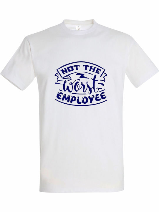 Tricou Unisex Not Worst Employee Office Alb