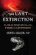 The Last Extinction: The Real Science Behind The Death Of The Dinosaurs Dr. Gerta Keller Diversion Books