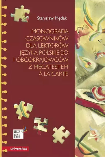 Monografia Czasowników Dla Lektorów Języka Polskiego I Obcokrajowców Z Megatestem A La Carte