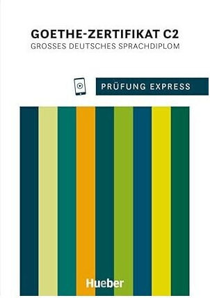 Prufung Express Goethe?zertifikat C2 Kursbuch Prufung Express Goethe?zertifikat C2 Kursbuch