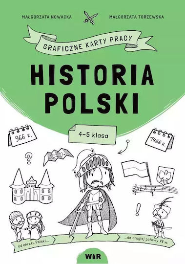 Historia Polski. Graficzne Karty Pracy. Klasa 4-5