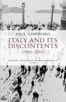 Italy And Its Discontents 1980-2001 Paul Ginsborg