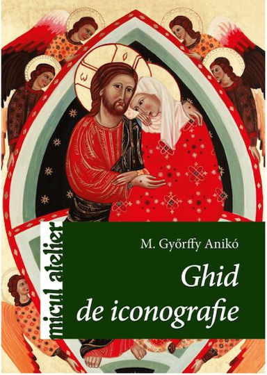 Ghid De Iconografie - M. Gyorffy Aniko