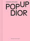 Fashion Unfolded: Pop-up Dior - Fashionary International Limited - Hardback