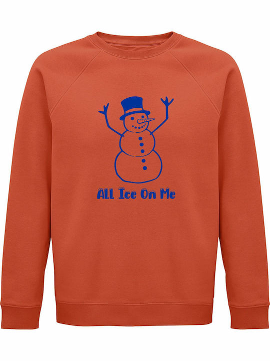 Sweatshirt Unisex Organic " All Ice On Me Winter Christmas Snowman " Sweet Orange