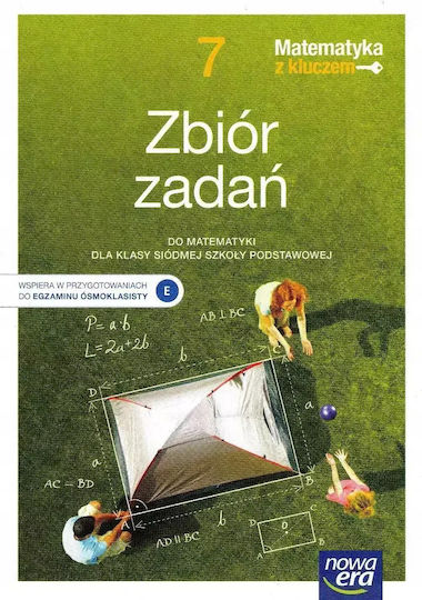 Matematyka Z Kluczem. Zbiór Zadań Dla Klasy 7 Szkoły Podstawowej