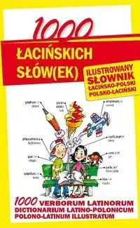 1000 Łacińskich Słów(ek) Ilustrowany Słownik Polsko-łaciński • Łacińsko-polski 1000 Łacińskich Słów(ek) Ilustrowany Słownik Polsko-łaciński • Łacińsko-polski