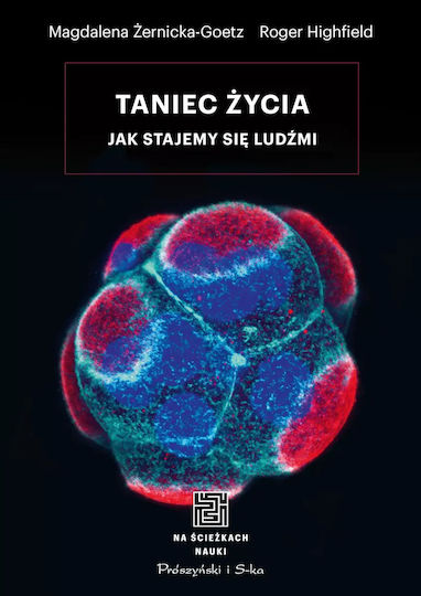 Taniec Życia. Jak Stajemy Się Ludźmi