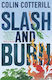 Slash And Burn: A Dr Siri Murder Mystery Colin Cotterill Quercus Publishing