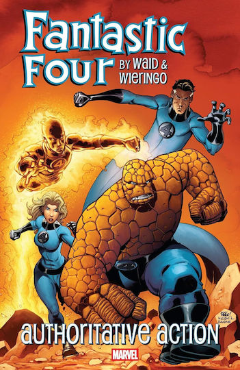Fantastic Four By Waid Wieringo Authoritative Action, Cover by Mike Wieringo Pushed beyond their limits the Fantastic Four invade Latveria and take control of the country PB Fantastic Four By Waid Wieringo Authoritative Action, Cover by Mike Wieringo Pushed beyond their limits the Fantastic Four invade Latveria and take control of the country PB