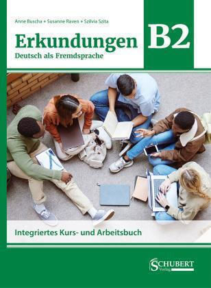 Erkundungen Deutsch Als Fremdsprache B2 Neu Kurs Und Arbeitsbuch Ebook Schubert Εξώφυλλο